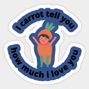 i carrot tell you how much i love you Sticker